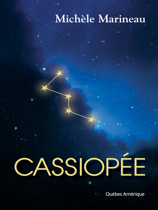 Title details for Cassiopée by Michèle Marineau - Available